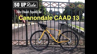 Cannondale CAAD 13 | 50 UP RIDE | Bike Check