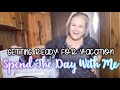 SPEND THE DAY WITH ME | GETTING READY FOR VACATION