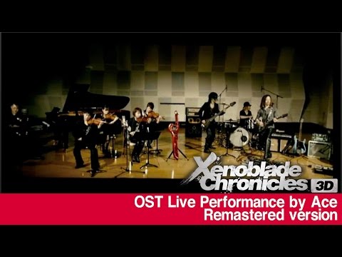 Xenoblade Chronicles OST Live by ACE (Remaster version)