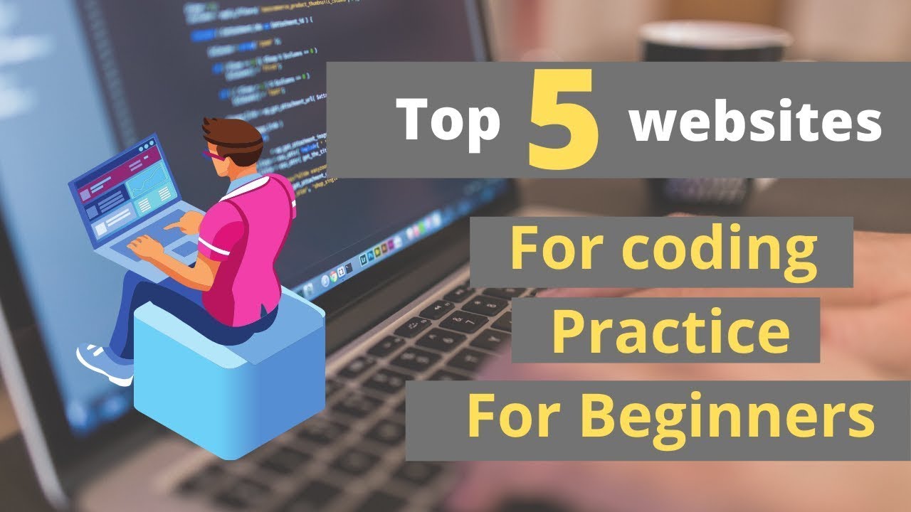 Top 5 Website For Coding Practice for Beginners | Learn Programming for ...