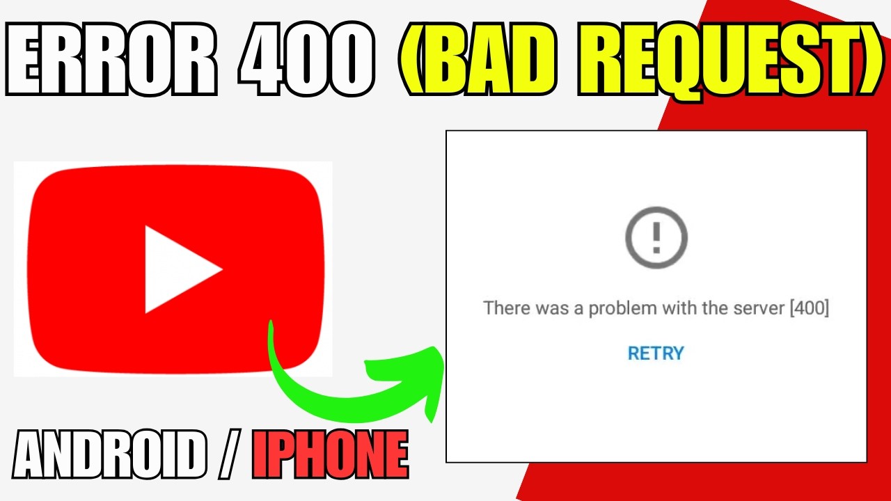 How To Fix YouTube Error 400 (Bad Request) On Phone (2026 Easy Fix ...