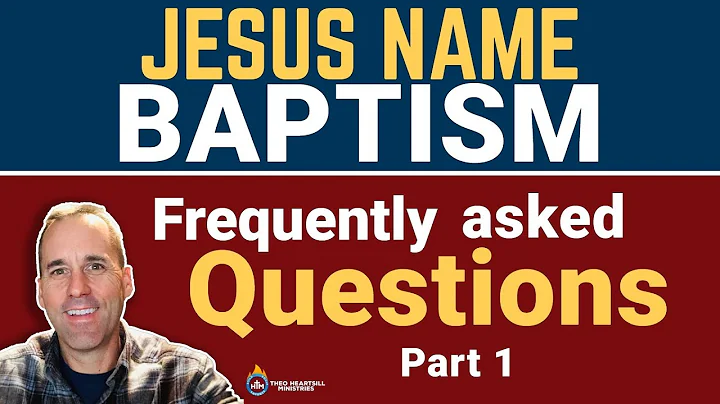 Jesus Name Baptism Questions - Theo Heartsill 2019