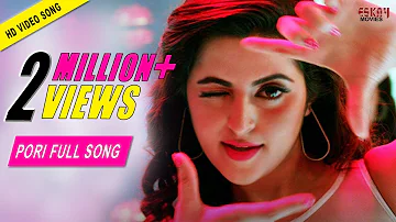 Pori Full Video Song | Roshan | Porimoni | Kanika Kapoor | Akassh | Rokto | Eskay Movies