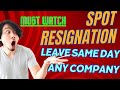 How to leave any company immediately/spot resignation | Leave company without Notice period ? resign