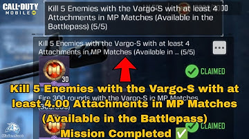 Kill 5 Enemies with Vargo-S with atleast 4 Attachments in MP Matches (Available in the Battlepass)