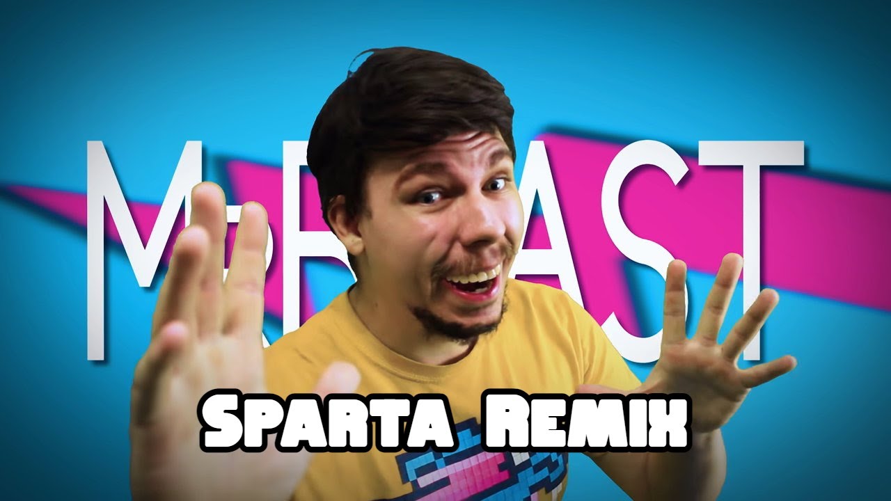 MRBEAST - Sparta Unextended Remix 