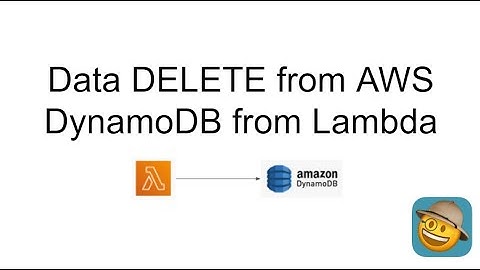 #data #delete from #aws #dynamodb using #Lambda by #python