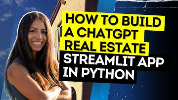 How to Build a ChatGPT Real Estate Streamlit App in Python