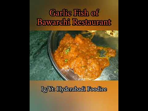 Garlic Fish of Bawarchi Restaurant