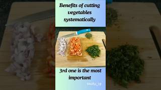 Benefits of cutting vegetables systematically.     #systematic #oneatatime #happy #complete #cooking
