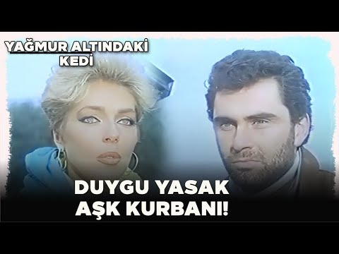 Yağmur Altındaki Kedi Türk Filmi | Duygu Yasak Aşkının Kurbanı Oluyor!