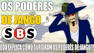 SBS ONE PIECE #2 E 3 - QUAL A ORIGEM DOS PODERES DO JANGO?(Está no ar o SBS One Piece 2 e 3 - chega de segredos com relação aos mistérios do mangá e anime, vamos, ao longo dos vídeos aqui no canal, ver os SBS, ..., 2017-02-10T17:17:59.000Z)