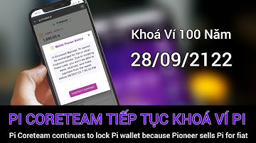 Pi network - Pi Coreteam tiếp tục khoá ví Pi vì mua bán Pi ra tiền fiat | PI NETWORK VN