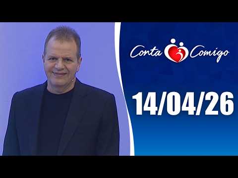 Conta Comigo – 14/04/2026