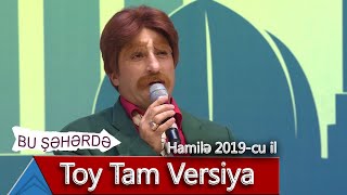 Bu Şəhərdə - Toy Tam Versiya (Hamilə, 2019)