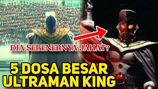 NONTONIN BUMI HANCUR! - 4 Dosa dan Kesalahan Besar Ultraman King yang Tidak Termaafkan!