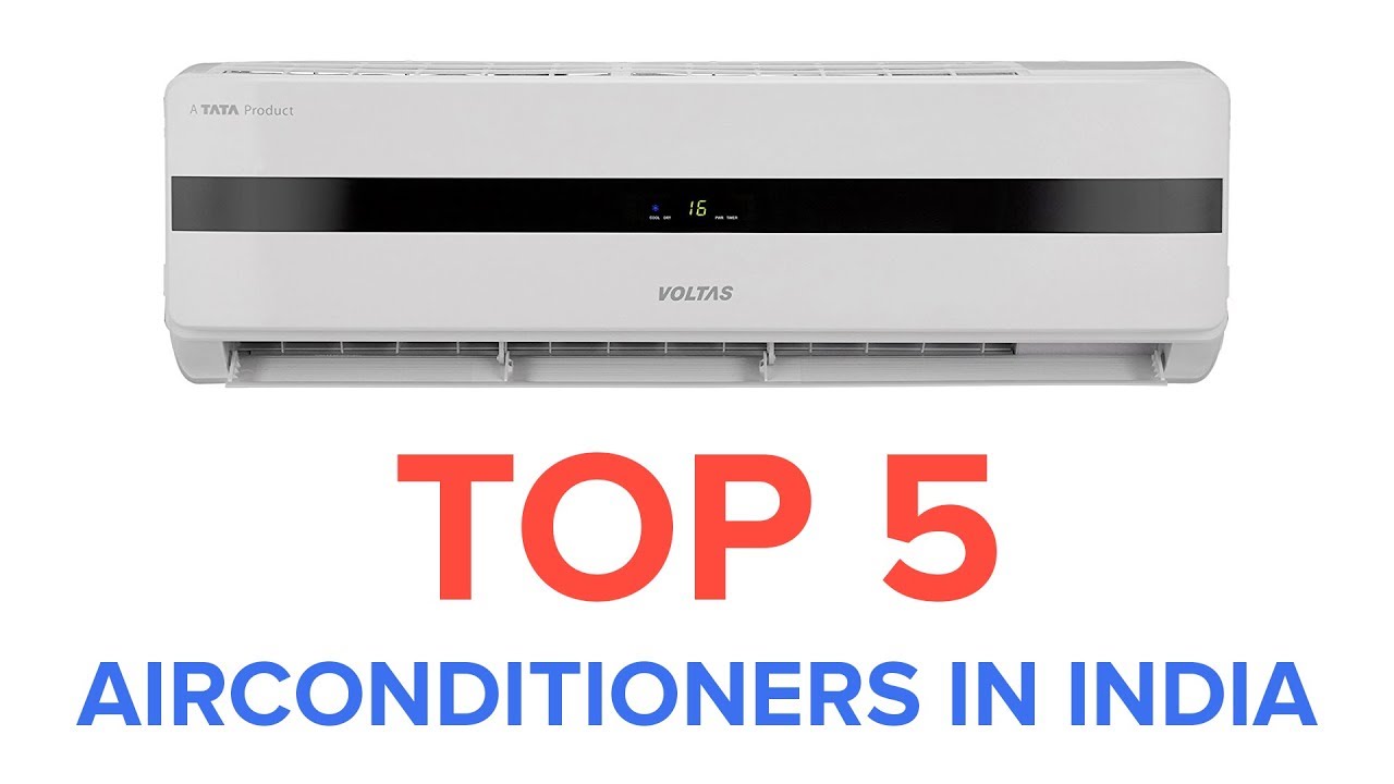 Top 5 Air Conditioners in India 2018 YouTube
