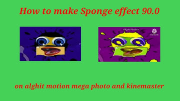 How to make Sponge effect 90.0 on alghit motion mega photo and kinemaster