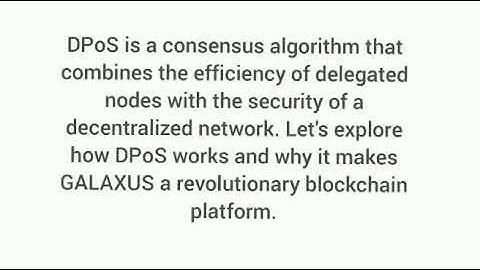 GALAXUS COIN DPOS ( delegated proof of stake )