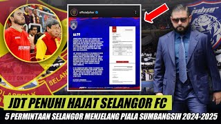 🔴JDT Penuhi 5 Permintaan Selangor Menjelang Piala Sumbangsih 2024-2025