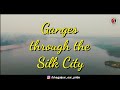 Ganges through the silk city  bhagalpur  anga  champa  bihar