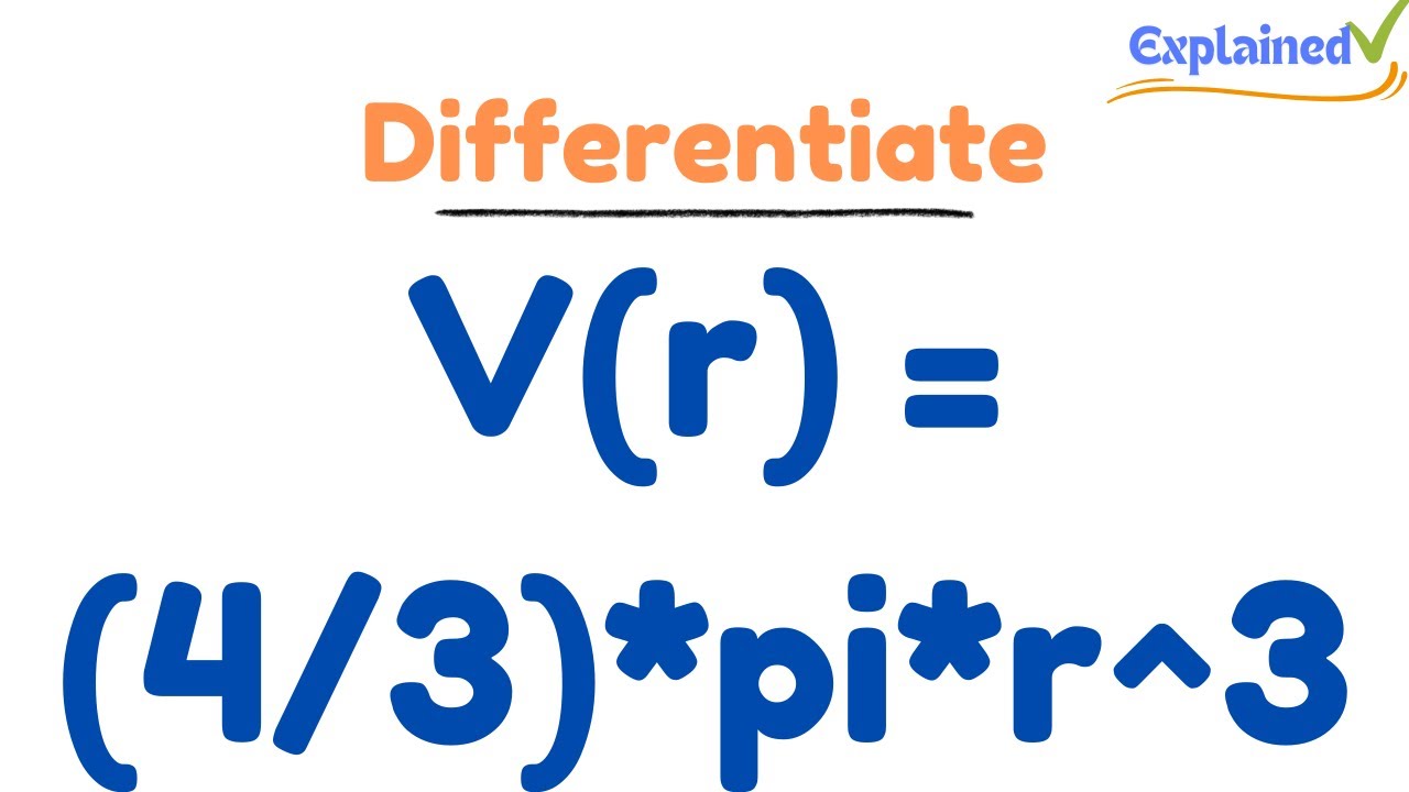 4/3 Pi R3 Differentiate the function V(r) = (4/3)*pi*r^3 - YouTube