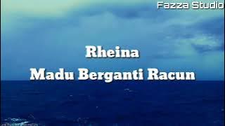 Rheina - Madu Berganti Racun ( Lirik )