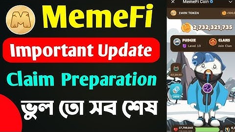 MemeFi Important Update & Claim Preparation✅ Memefi Claim Details