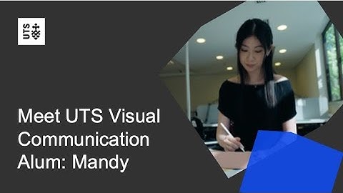 Visual Communication at UTS | Meet UTS Visual Communication Alum, Mandy