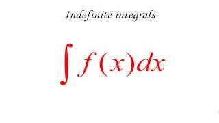 Indefinite integrals (1)