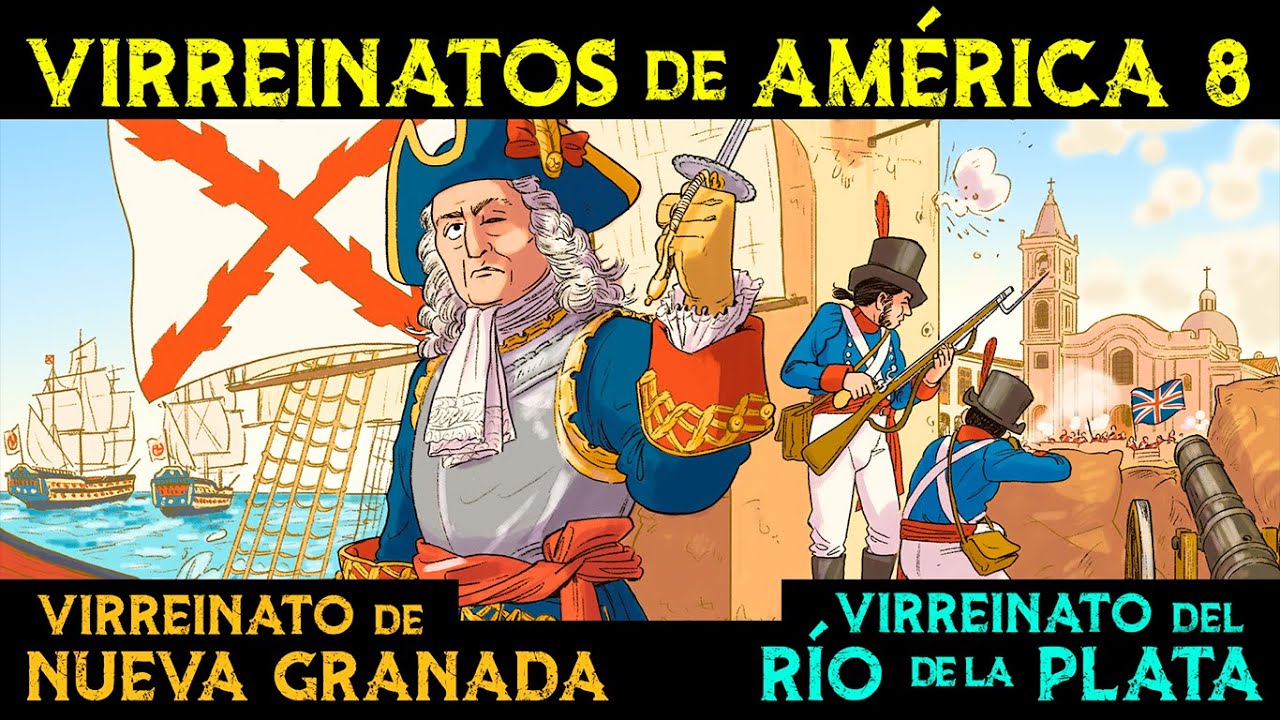VIRREINATO de NUEVA GRANADA y del RÍO de la PLATA 🌎 Historia de VIRREINATOS de AMÉRICA ep.8