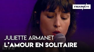 Juliette Armanet - «L&#39;Amour En Solitaire»