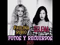 Fotos Y Recuerdos (2023) - Selena &amp; Paulina Rubio