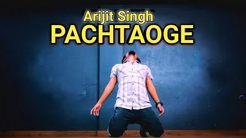 Pachtaoge - Arijit Singh || Dance Cover || Freestyle By Anoop Parmar