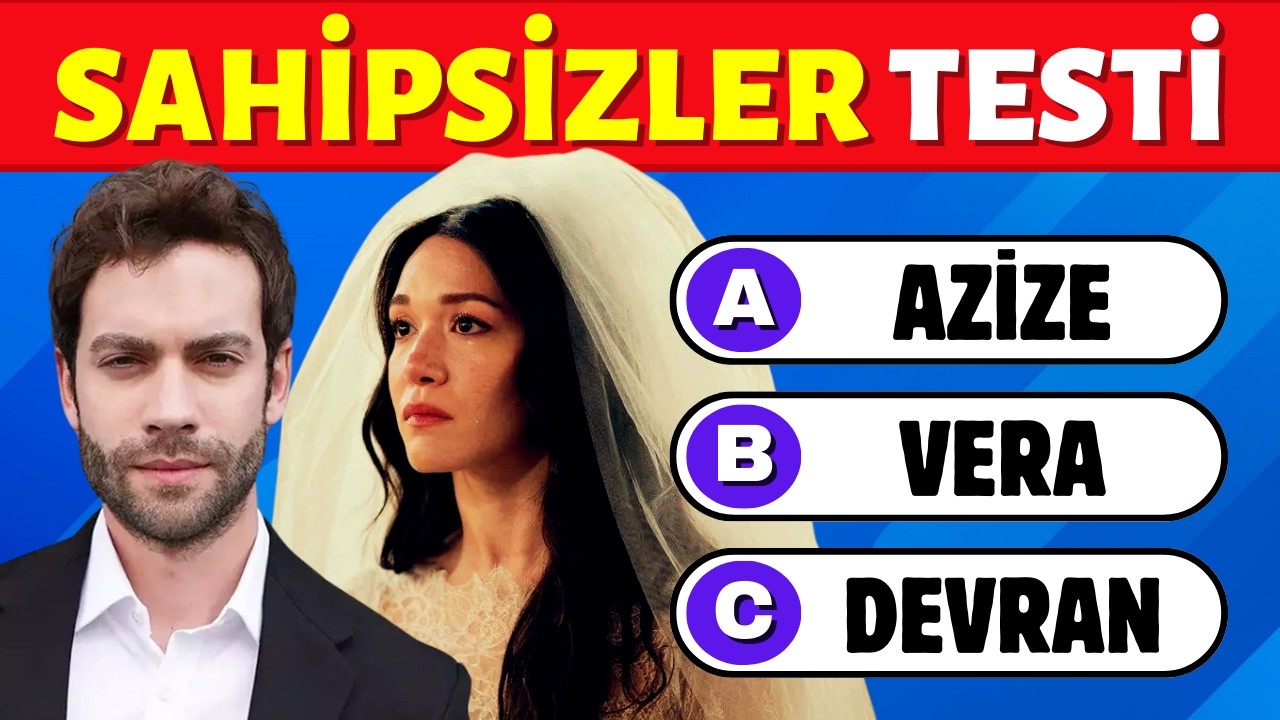 Sahipsizler Dizi Testi 🤔 SAHİPSİZLER Bilgi Yarışması | Sahipsizler Dizi Bulmaca