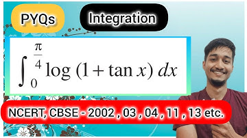 Q1 | Integration of log(1+tanx) | Ch 7 Integrals Most important PYQs | Integrate log( 1 + tanx )