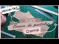 #22 PATRON DE PANTALON BASICO | dama | Método fácil y efectivo