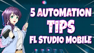 5 AUTOMATION TIPS FOR FL STUDIO MOBILE