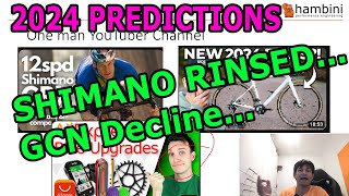 2024 PREDICTIONS.. SHIMANO Update | GCN has Tanked | AERO IS Dead | Escooters