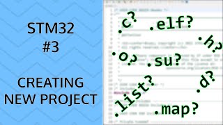How to make a new STM32 project | #3 Embedded programming files