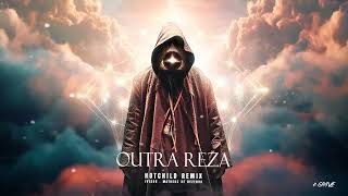 IVYSON, Matheus De Bezerra - Outra Reza (Hotchild Remix)