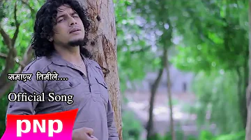 Samayara Timile | Pramod Kharel | New Release Nepali Song 2013