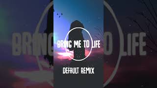 Evanescence - Bring Me To Life (Default Remix)