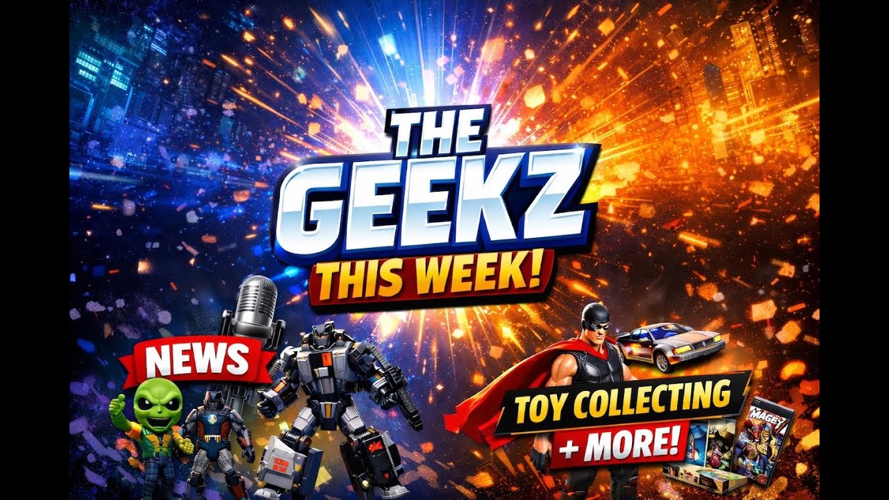 This Week in Geek Culture: Toy Collecting, New Pickups, Nerd News & More | The Geekz