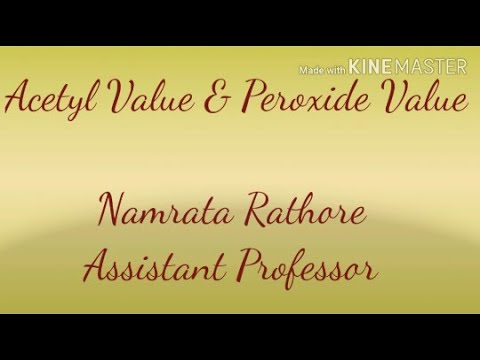 Acetyl Value And Peroxide Value Defination Principle Material Procedure Calculation Signification Youtube