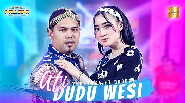 Yeni Inka ft Brodin New Pallapa - Ati Dudu Wesi (Official Live Music)