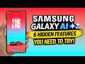 Samsung Galaxy AI Just Changed EVERYTHING! 🤯 6 Hidden Features You Need to Try
