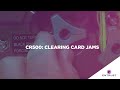 Datacard CR500:  Clearing Card Jams