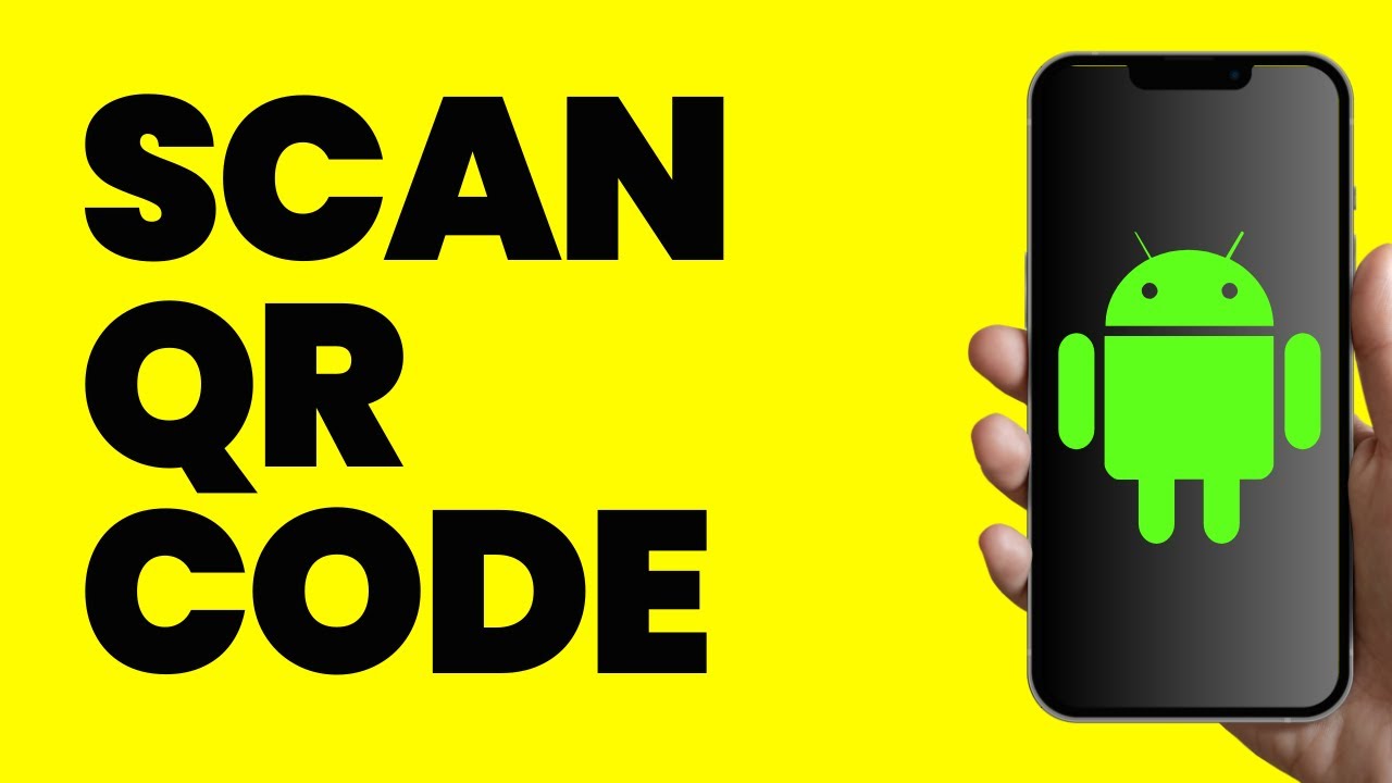 How To Scan QR Code On Android YouTube