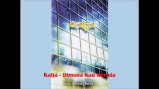 Katja Band - Dimana Kau Berada (Audio Only)